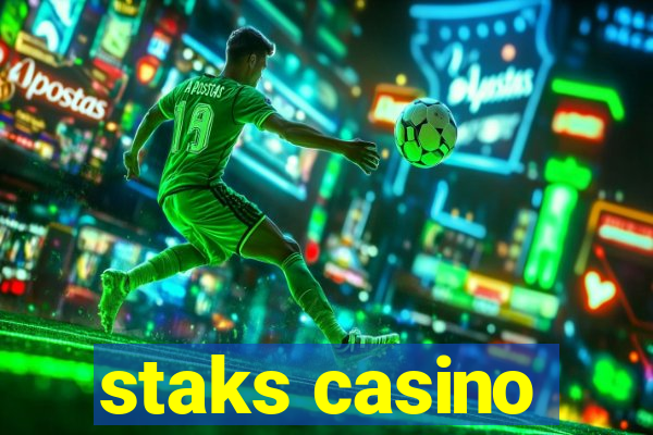 staks casino